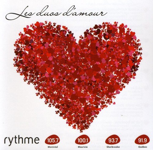 Les Duos D'amour: Compilation Rythme FM [Audio CD] Various Artists; Richard Cocciante and Luc Plamondon