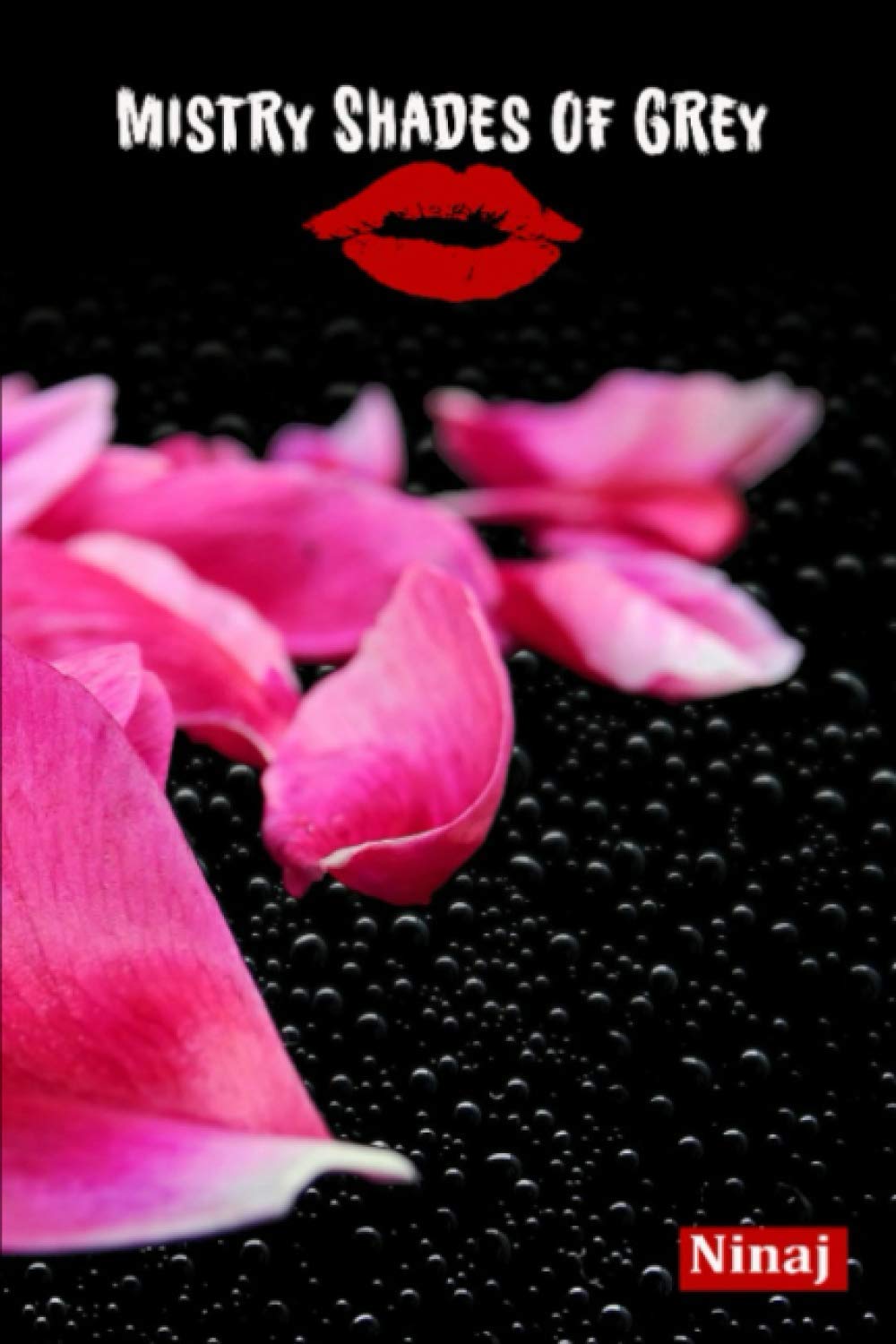 Mistry Shades of Gray: Sensual and Erotic Poetry in a World of Ecstasy and Delight