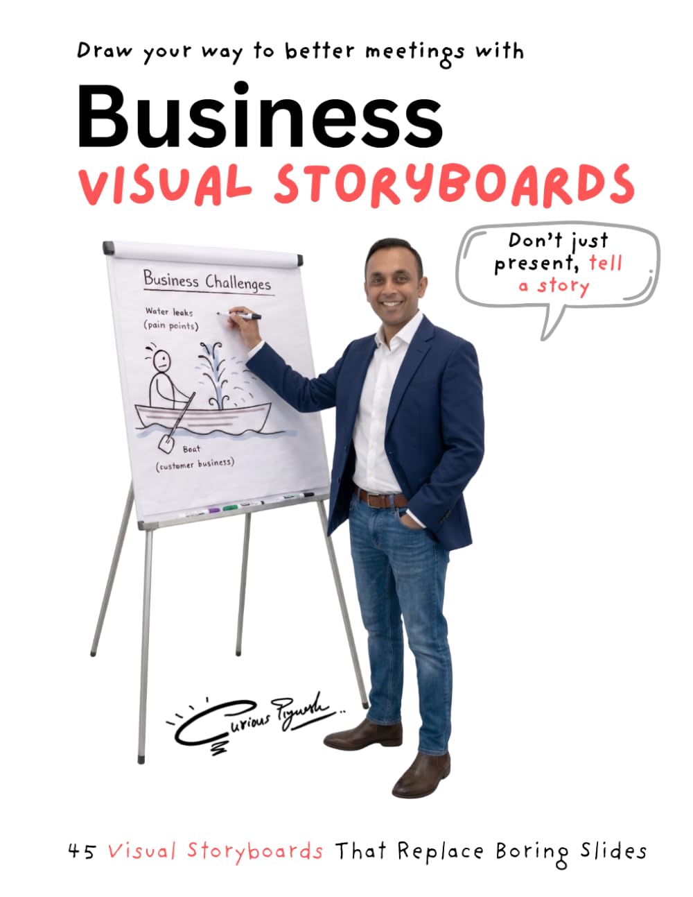 Business Visual Storyboards: Simple Hand-Drawn Visual Templates for Meetings, Presentations, Facilitation & Training (Visual Facilitation)