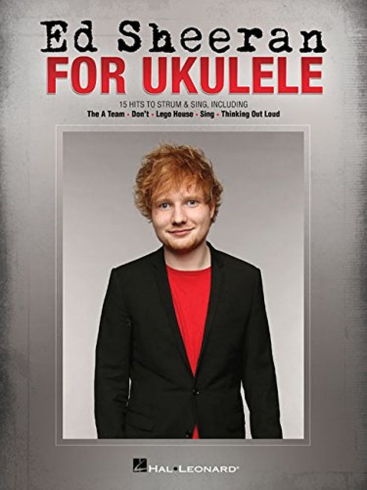 Ed Sheeran For Ukulele: 15 Hits to Strum & Sing