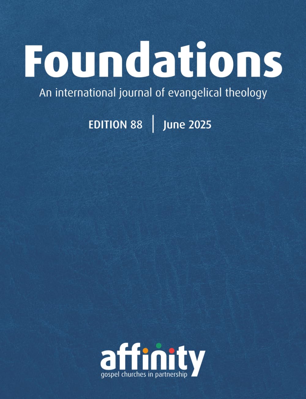 Foundations Issue 88 (Foundations Theological Journal)