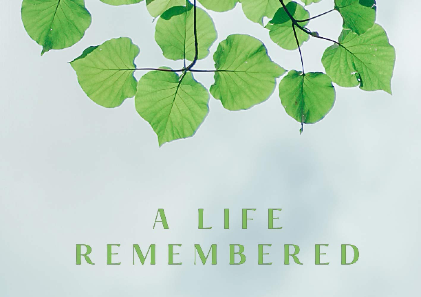 A Life Remembered Guest Book for Funeral and Memorial Services
