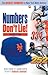 Numbers Don't Lie: Mets: The Biggest Numbers in Mets History