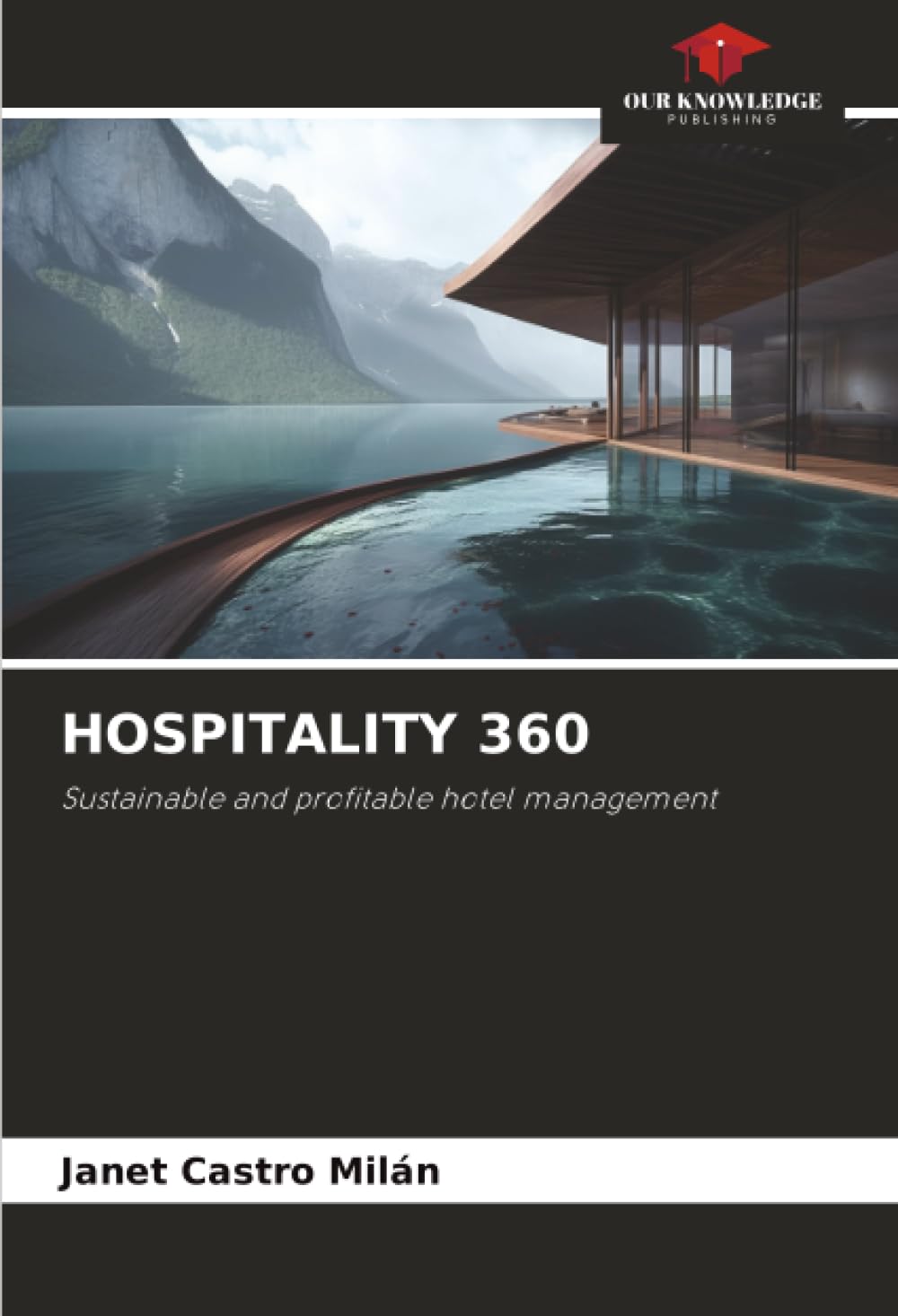 HOSPITALITY 360: Sustainable and profitable hotel management