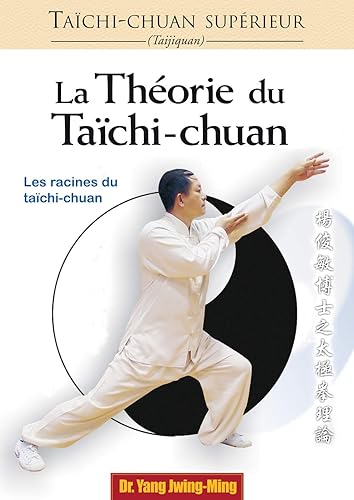 Taichi-chuan supérieur : Théorie: Les racines du taïchi-chuan