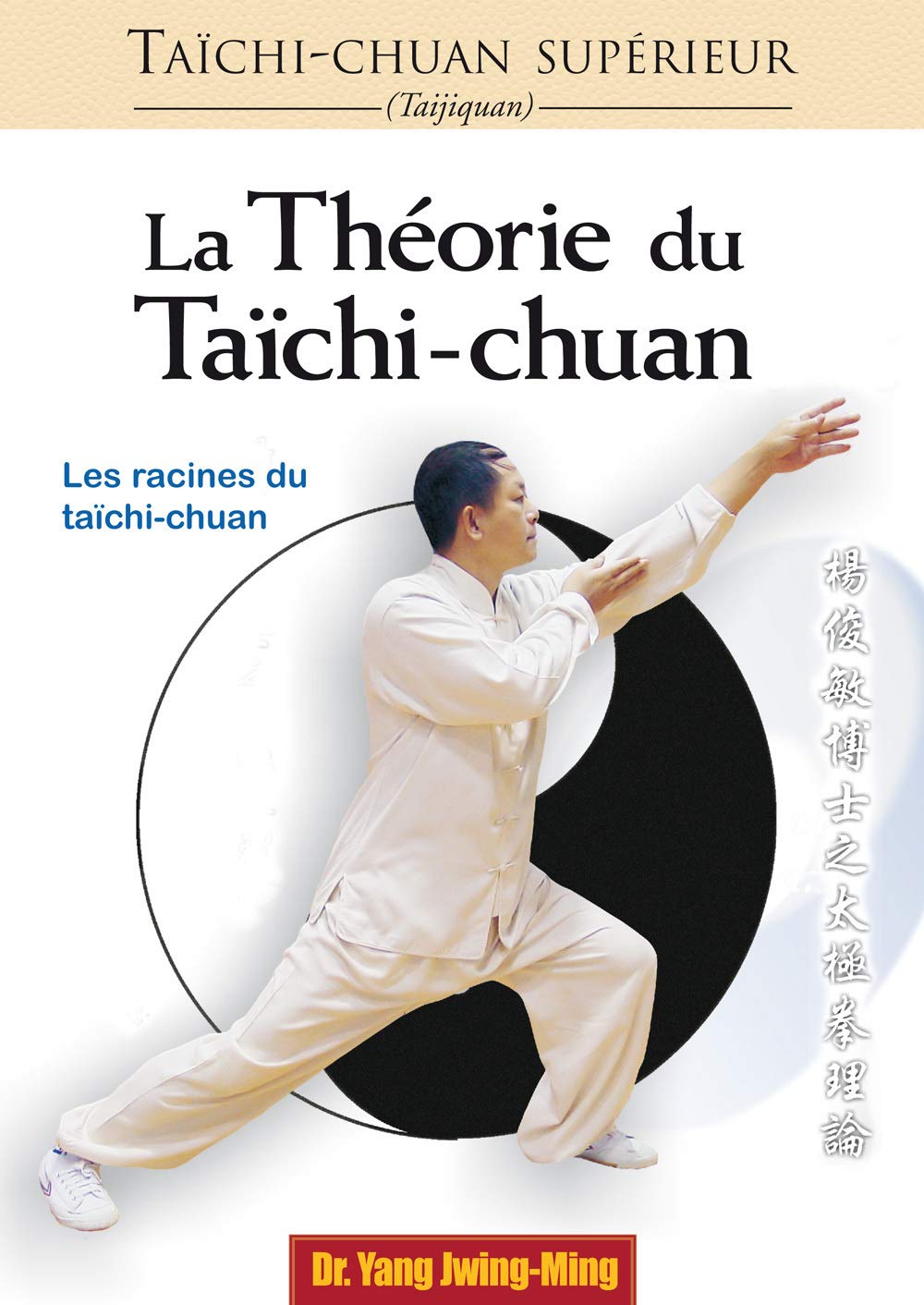 Budo Taichi-chuan supérieur : Théorie: Les racines du taïchi-chuan