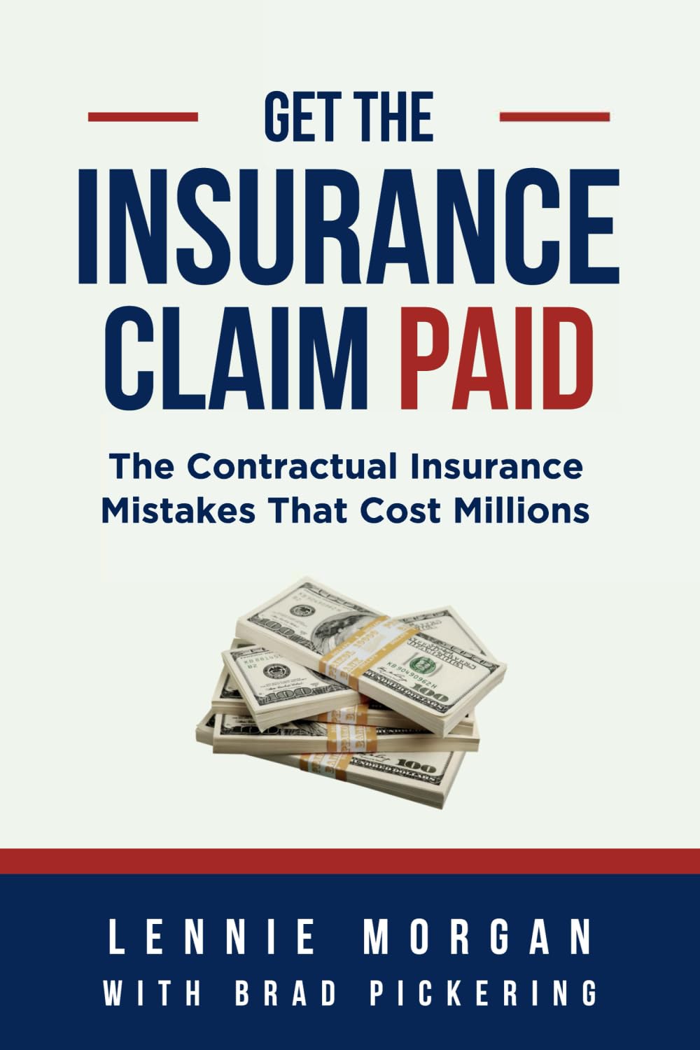 Get the Insurance Claim Paid: The Contractual Insurance Mistakes That Cost Millions