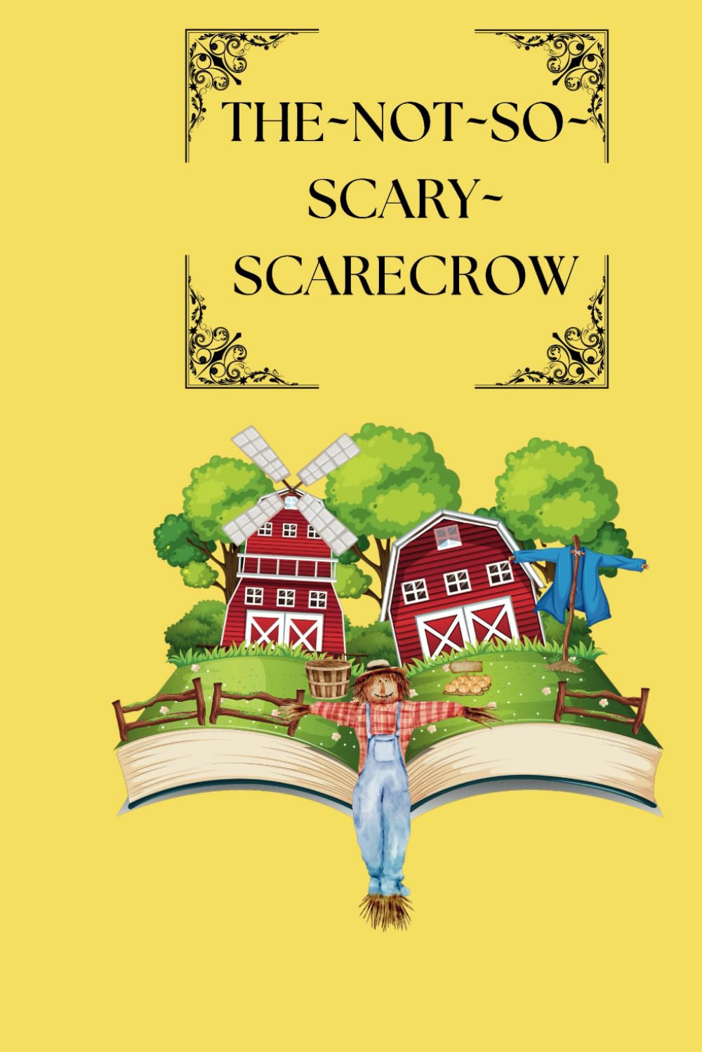 The Not~So~Scary~Scarecrow