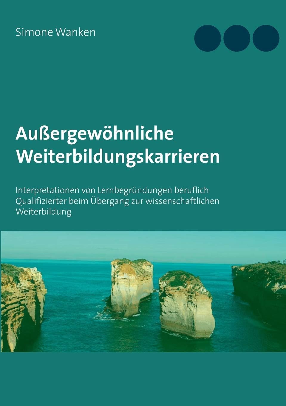 Außergewöhnliche Weiterbildungskarrieren: Interpretationen von Lernbegründungen beruflich Qualifizierter beim Übergang zur wissenschaftlichen Weiterbildung