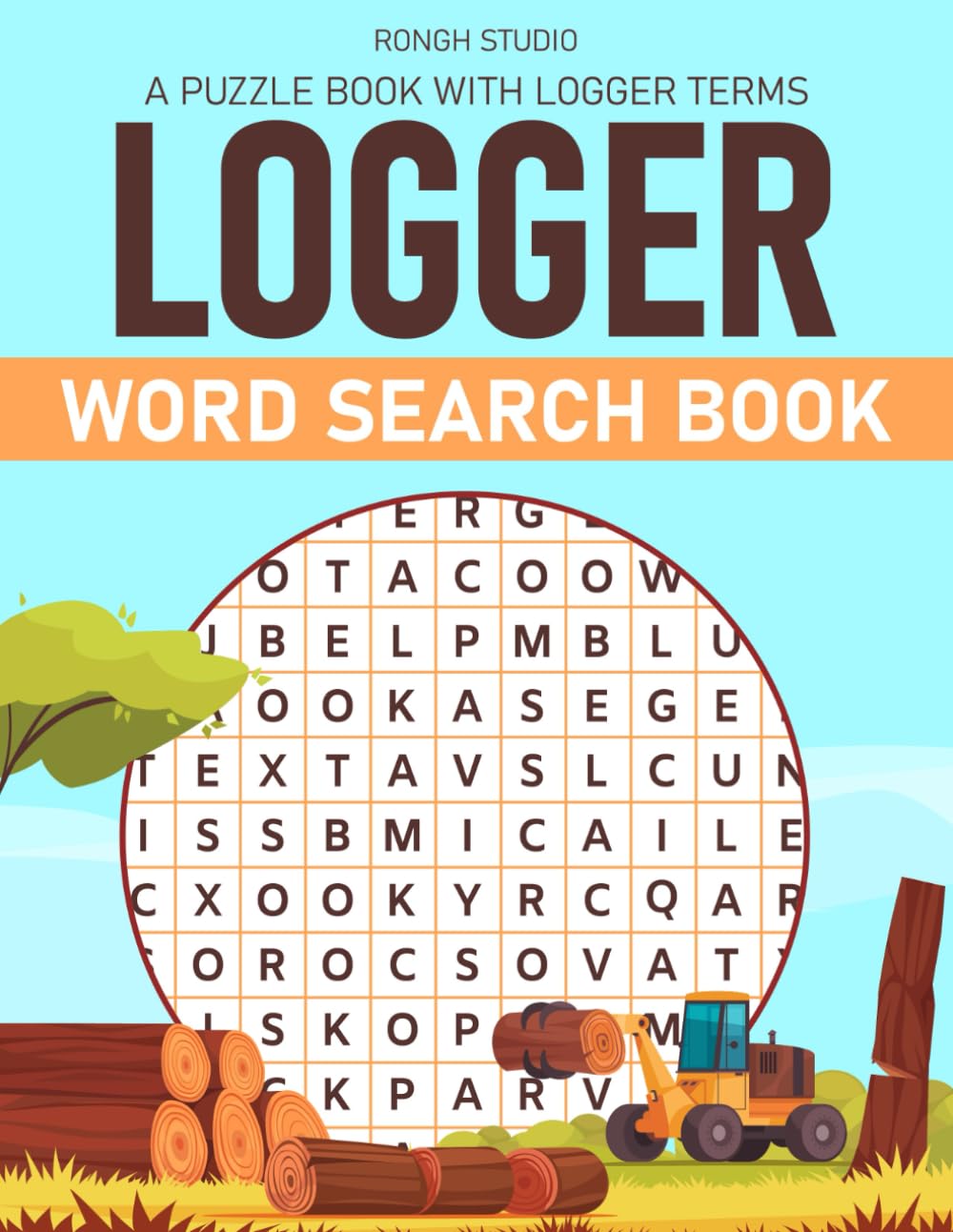 Logger Word Search Book: Logger Related Terms Themed Word Search