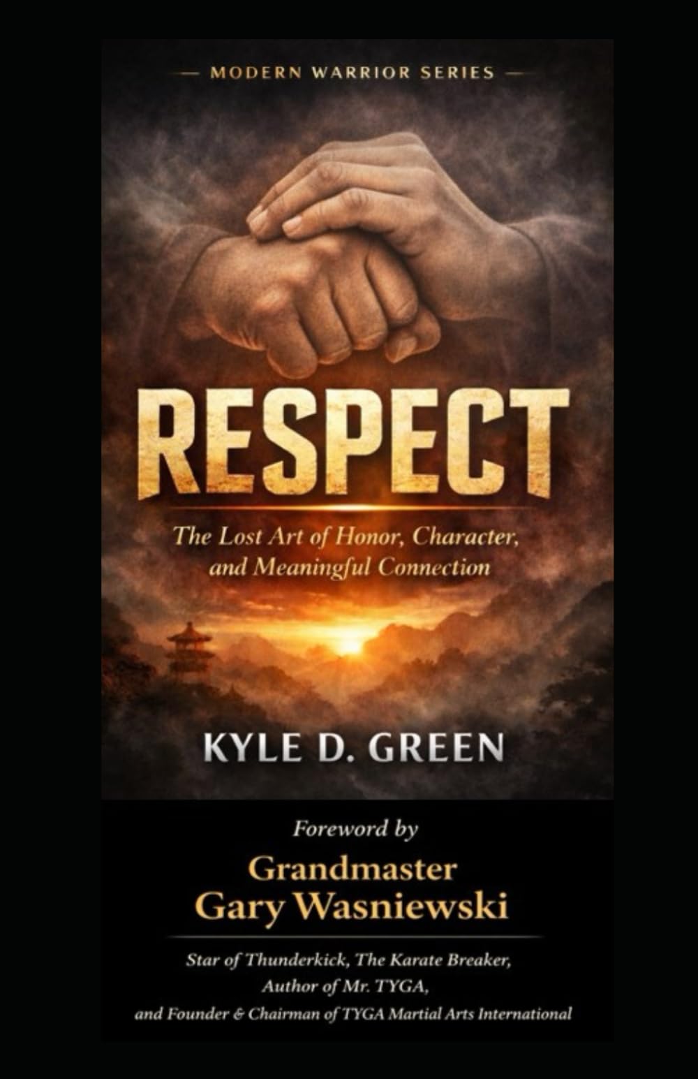 RESPECT: The Lost Art of Honor, Character, and Meaningful Connection