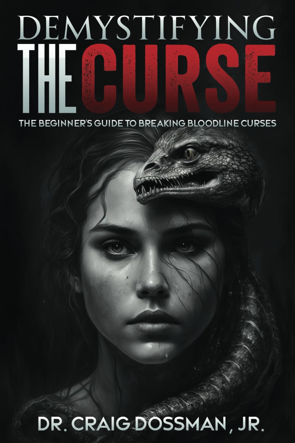 Demystifying The Curse: The Beginner’s Guide to Breaking Bloodline Curses (The Demystifying Series)