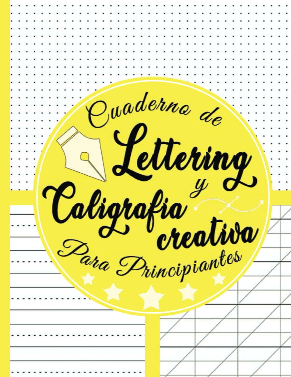 Cuaderno De Lettering Y Caligrafía Creativa Para Principiantes: Libreta Caligrafia Lettering para Niñas, Niños y Adultos | 8.5" x 11" | 120 páginas | A4 ( Amarillo suave )