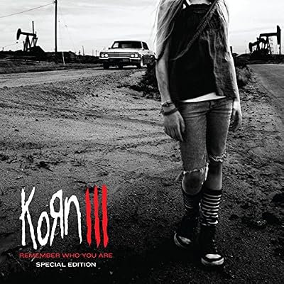 Remember Who You Are: Korn III