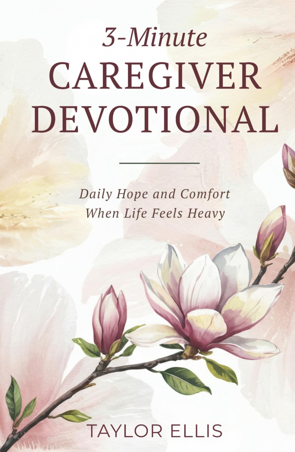 3-Minute Caregiver Devotional: Daily Hope and Comfort When Life Feels Heavy