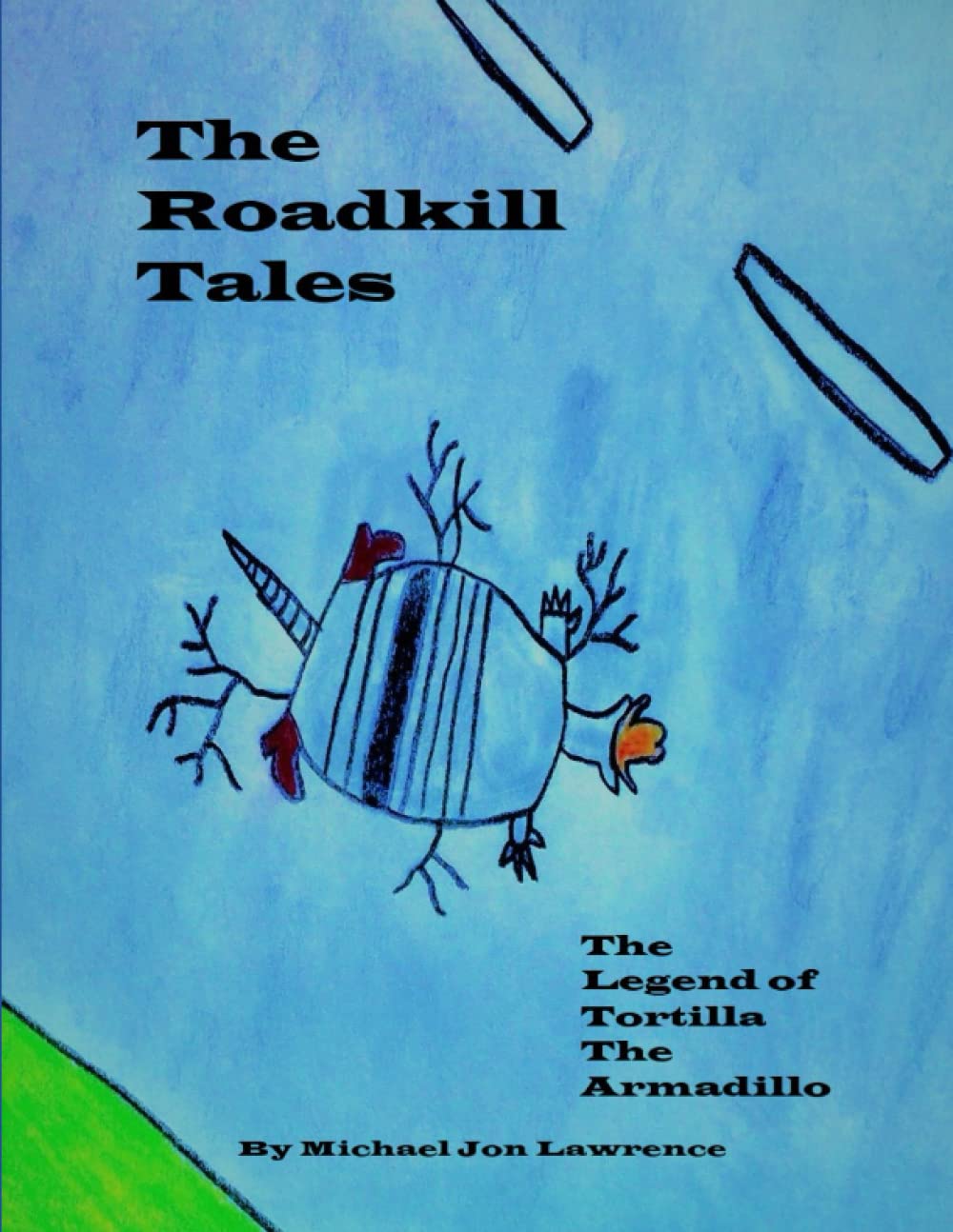 The Roadkill Tales: The Legend of Tortilla the Armadillo