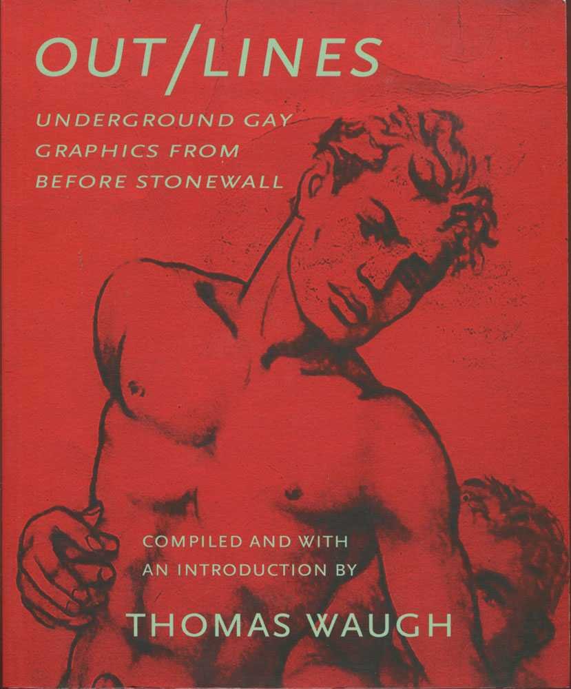Buy Out/Lines: Underground Gay Graphics from Before Stonewall — BookShops.in