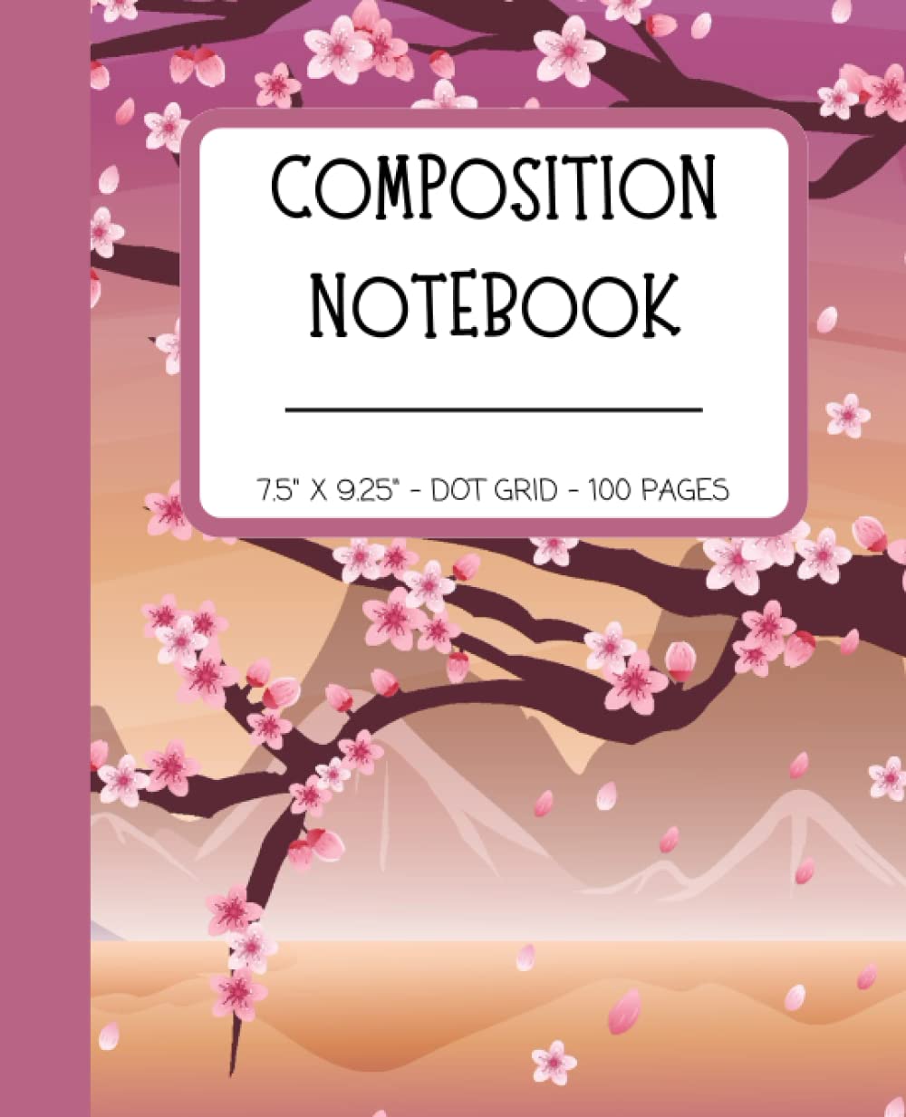 Dot Grid Composition Notebook: Cute Dotted / Dot Grid Notebook / Journal with Cherry Blossom Pattern for Women and Men for Journaling, Bullet ... Note