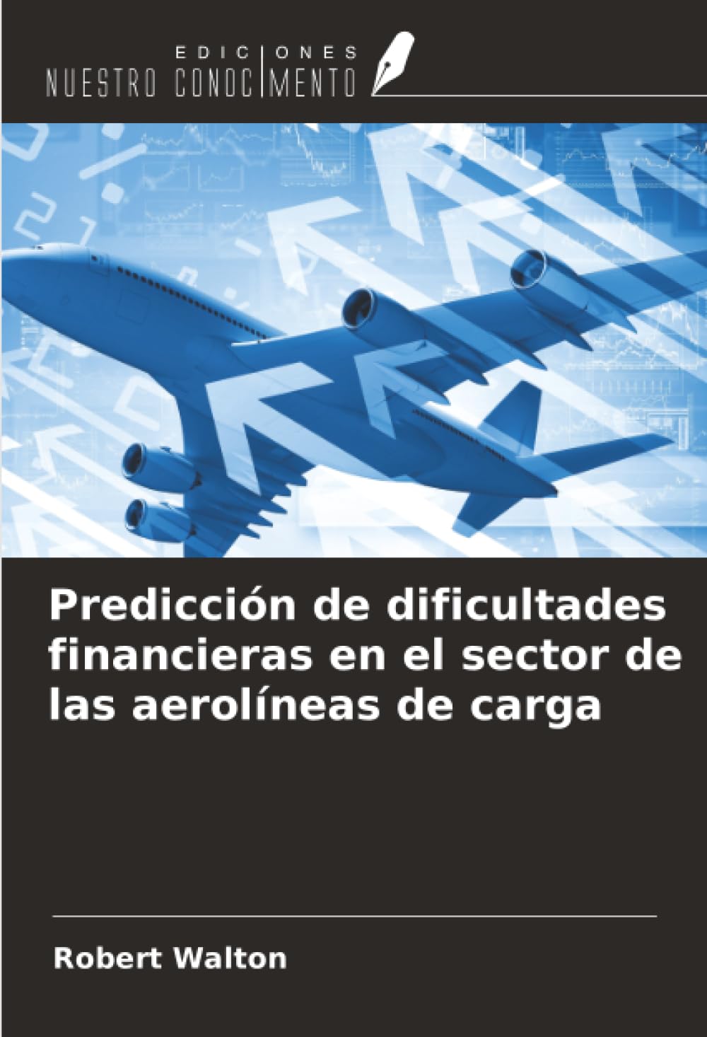 Predicción de dificultades financieras en el sector de las aerolíneas de carga
