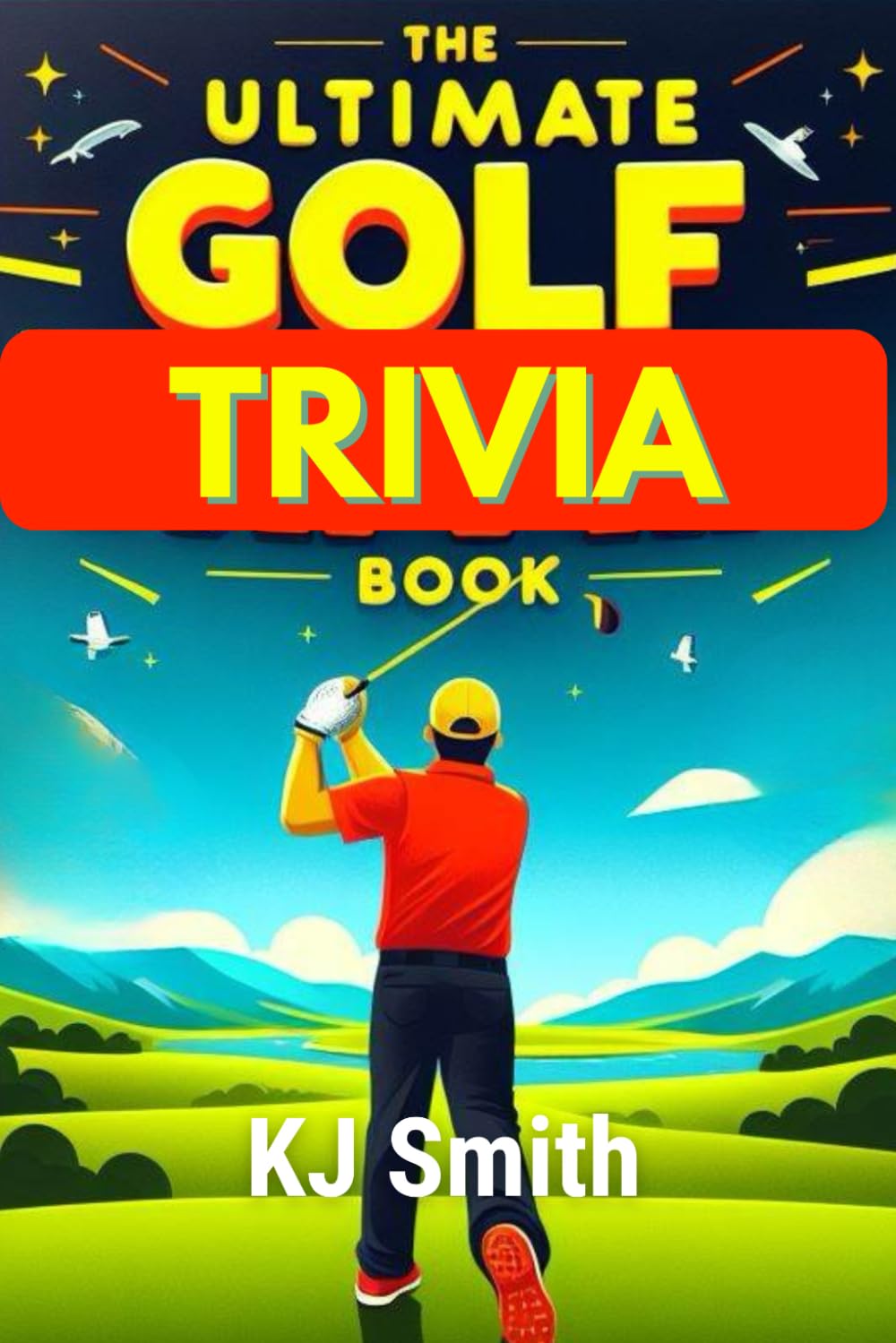 The Ultimate Golf Trivia Book (The Ultimate Sports Trivia Books)
