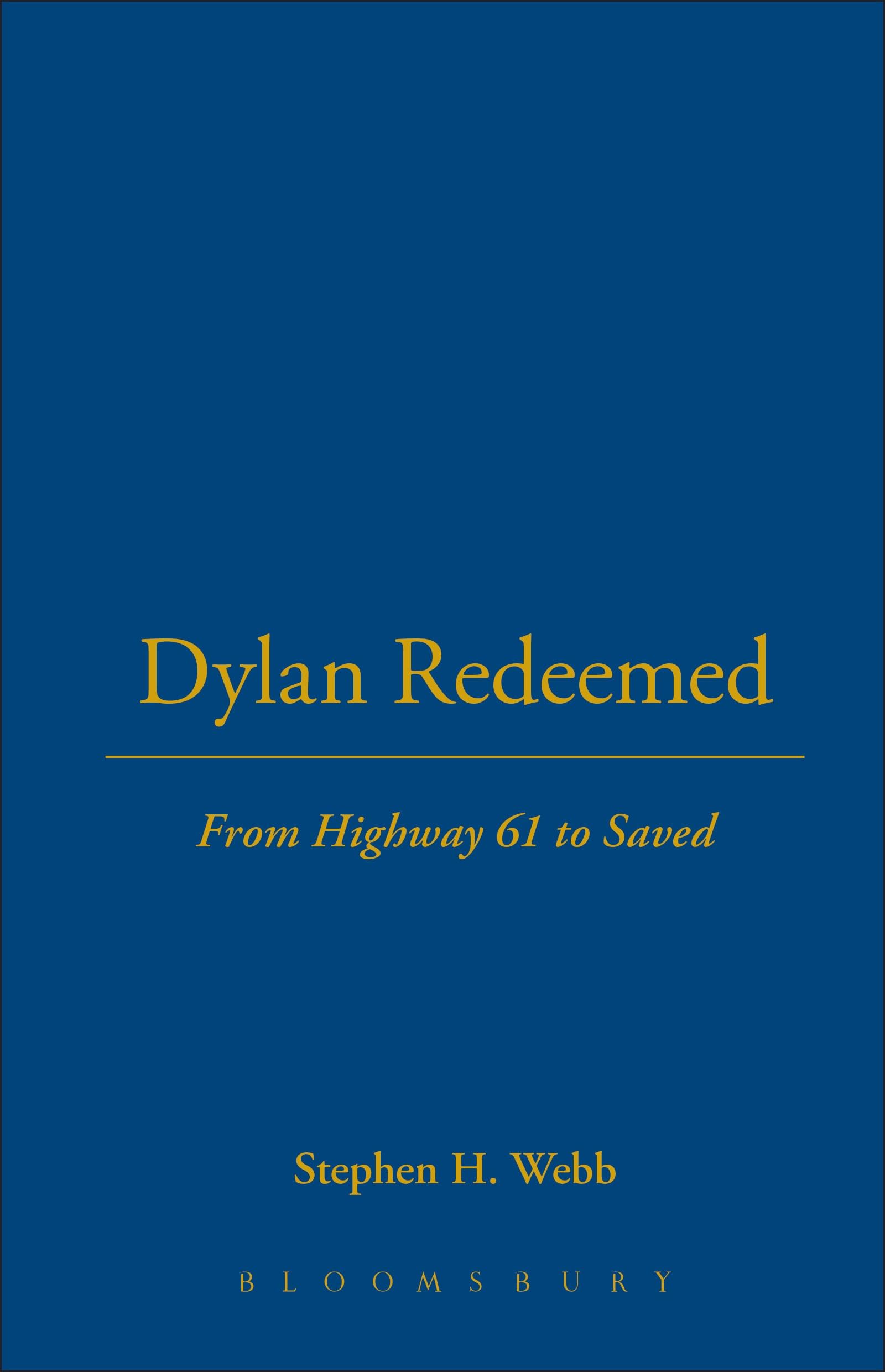 Dylan Redeemed: From "Highway 61" to "Saved"