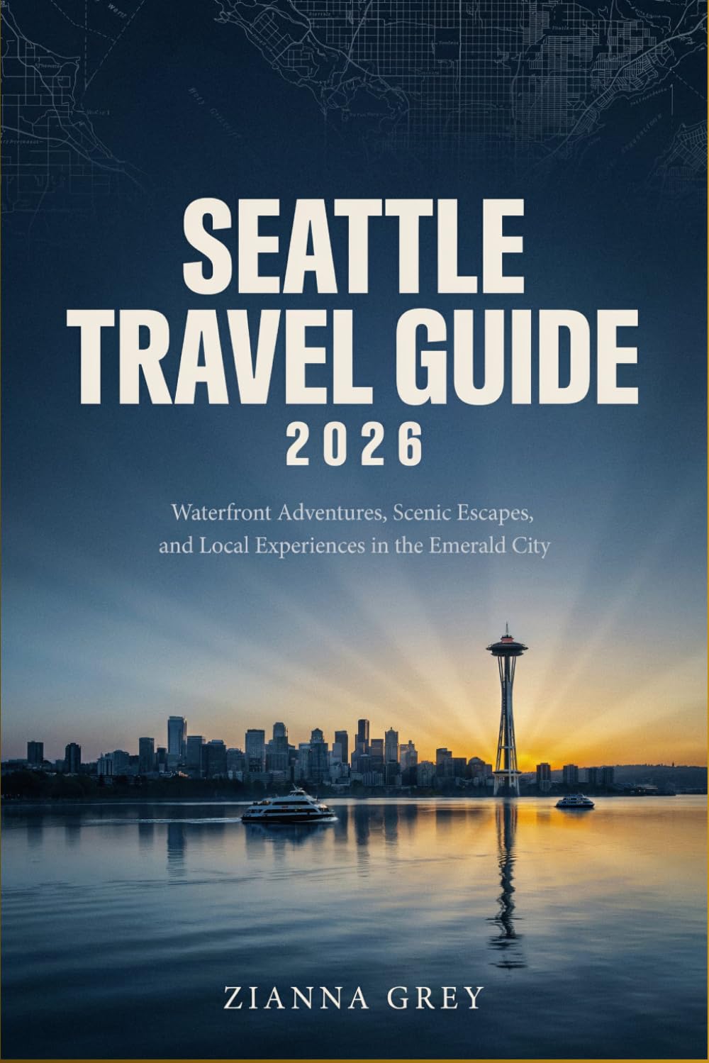 Seattle Travel Guide 2026: Waterfront Adventures, Scenic Escapes, and Local Experiences in the Emerald City