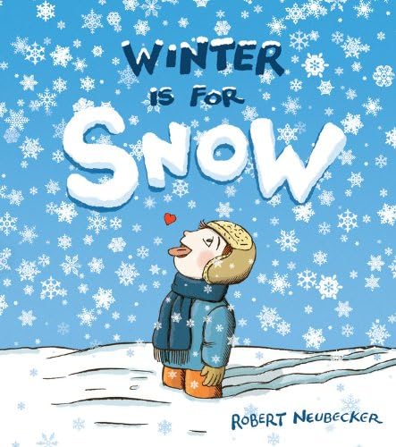 Winter is for Snow Hardcover – Picture Book, October 15, 2013