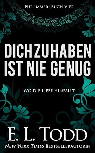 Dich zu haben ist nie genug (Für Immer, Band 4)