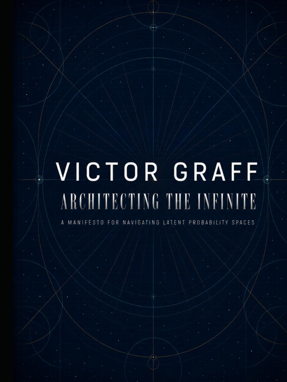 Architecting the Infinite: A manifesto for navigating latent probability spaces