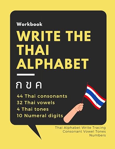 Write the Thai Alphabet Workbook: Thai Alphabet Write Tracing Consonant Vowel Tones Numbers (Learn Thai)