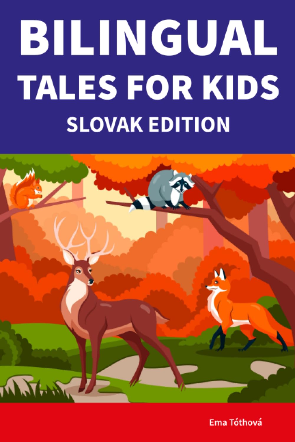 Bilingual Tales For Kids : Slovak Edition | 25 Captivating Stories in Slovak and English (Learn Slovak for Children)