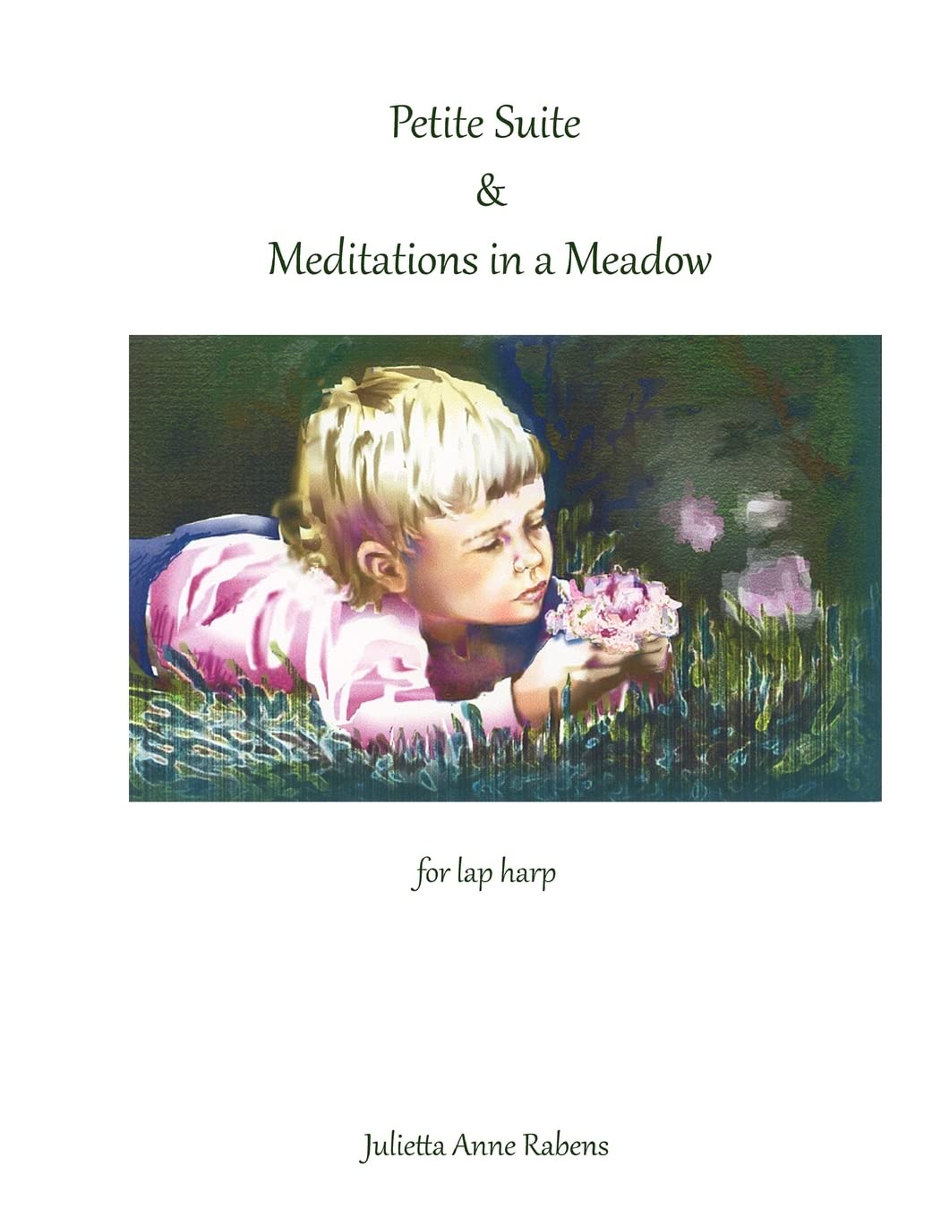 Petite Suite & Meditations in a Meadow: for lap harp