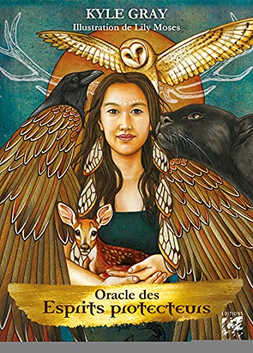 Oracle des esprits protecteurs - Guides, guerriers, anges et chamans