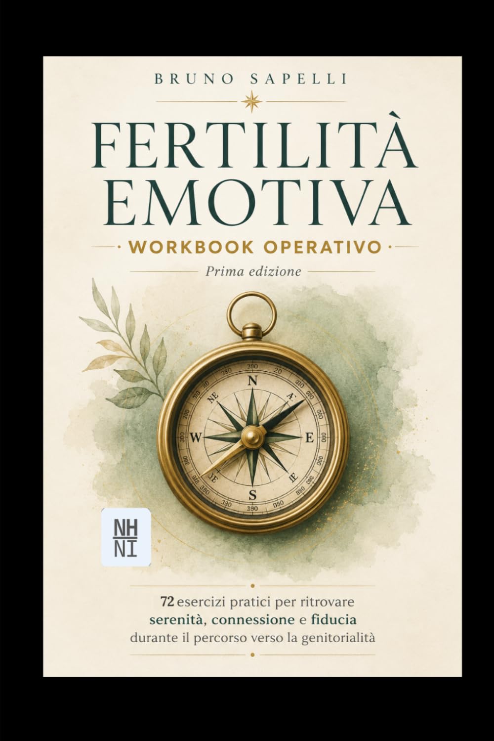 FERTILITÀ EMOTIVA - WORKBOOK OPERATIVO: 72 esercizi pratici per ritrovare serenità, connessione e fiducia durante il percorso verso la genitorialità (La Bussola della Fertilità Emotiva)