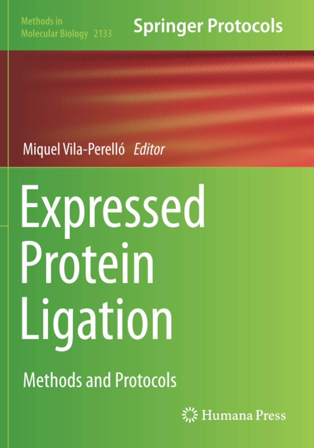 Expressed Protein Ligation: Methods and Protocols