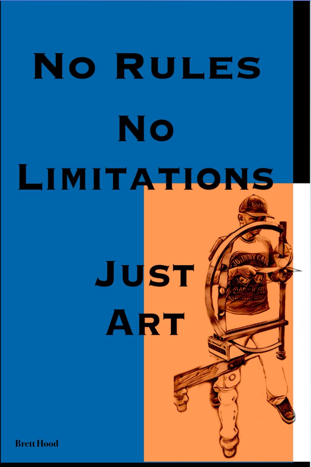 No Rules No Limitations Just Art