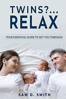 TWINS?..RELAX: Your Essential Guide to Get You Through