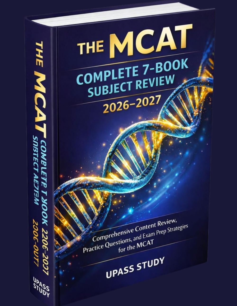 THE MCAT COMPLETE 7-BOOK SUBJECT REVIEW 2026–2027: Comprehensive Content Review, Practice Questions, and Exam Prep Strategies for the MCAT
