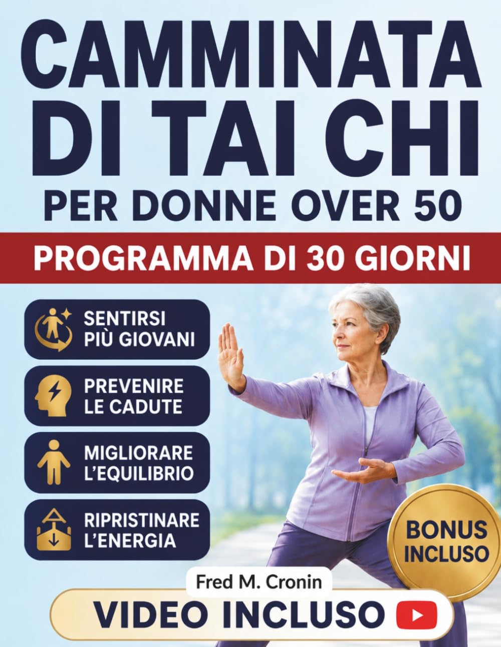 CAMMINATA DI TAI CHI PER DONNE OVER 50: Migliora l'equilibrio, aumenta l'energia, aumenta la flessibilità e rafforza il benessere psicofisico con un movimento quotidiano delicato