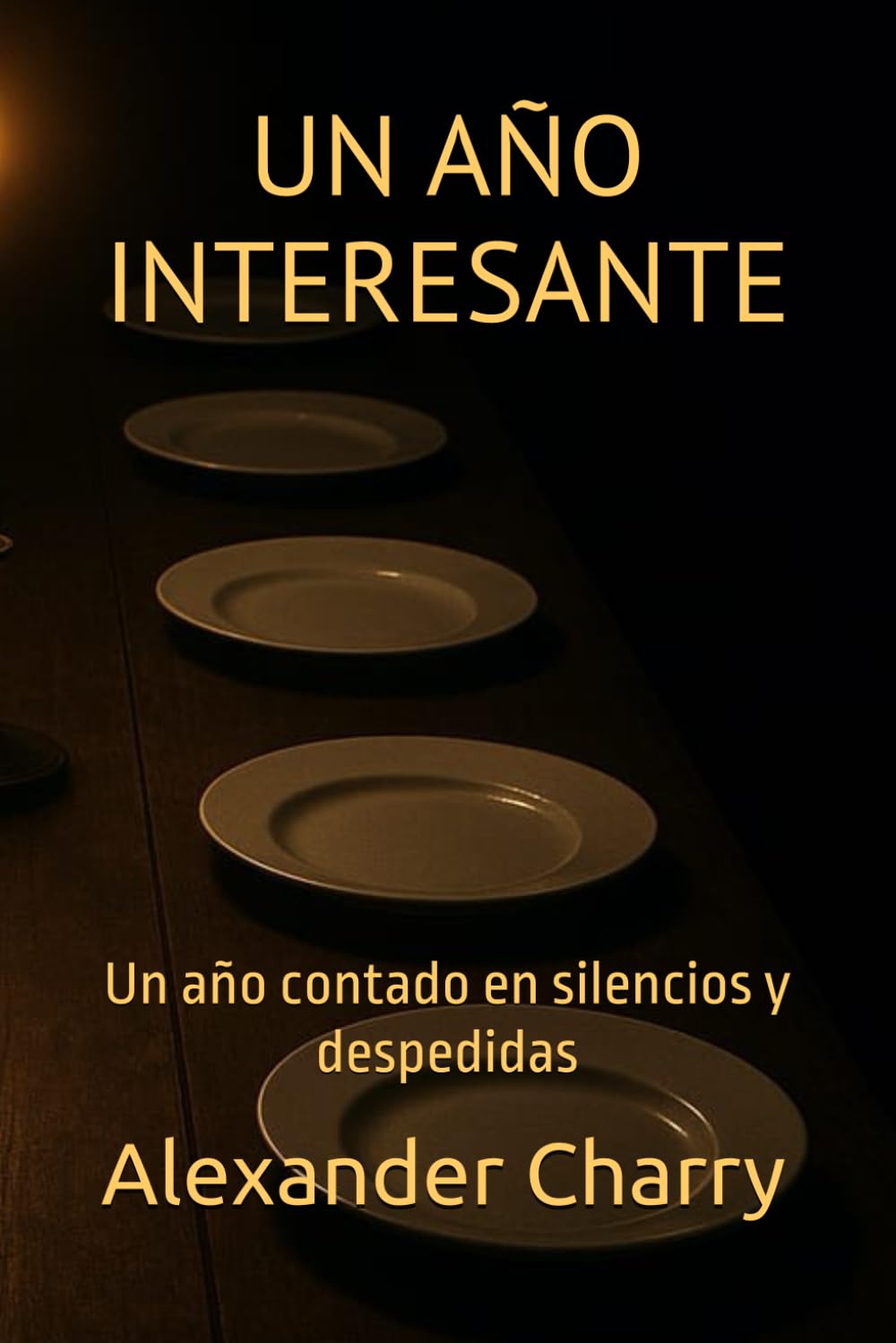 Un Año Interesante: Un año contado en silencios y despedidas