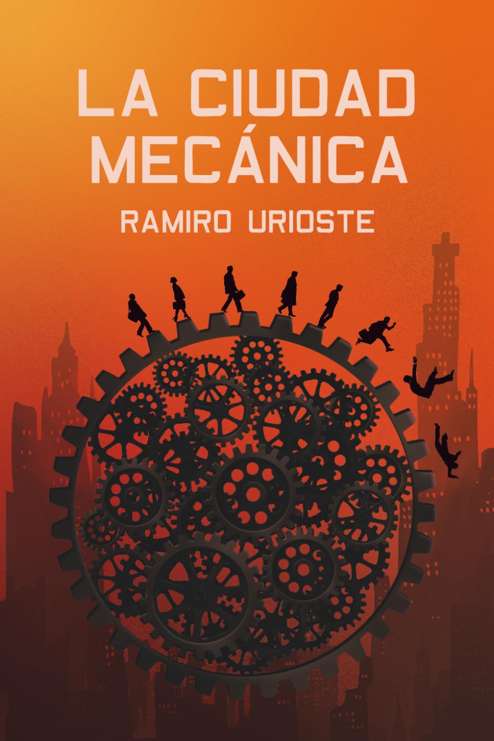 LA CIUDAD MECÁNICA: Una novela distópica de acción y misterio en el mundo judicial
