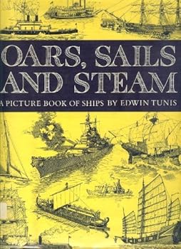 Oars, Sails, and Steam: A Picture Book of Ships by Edwin Tunis (1977-03-03)
