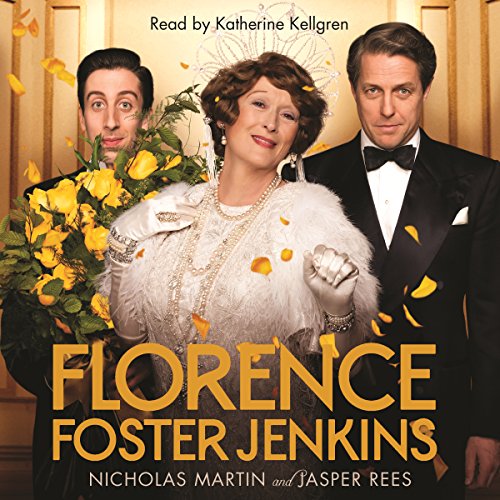 Listen to Florence Foster Jenkins by Nicholas Martin, Jasper Rees episode artwork