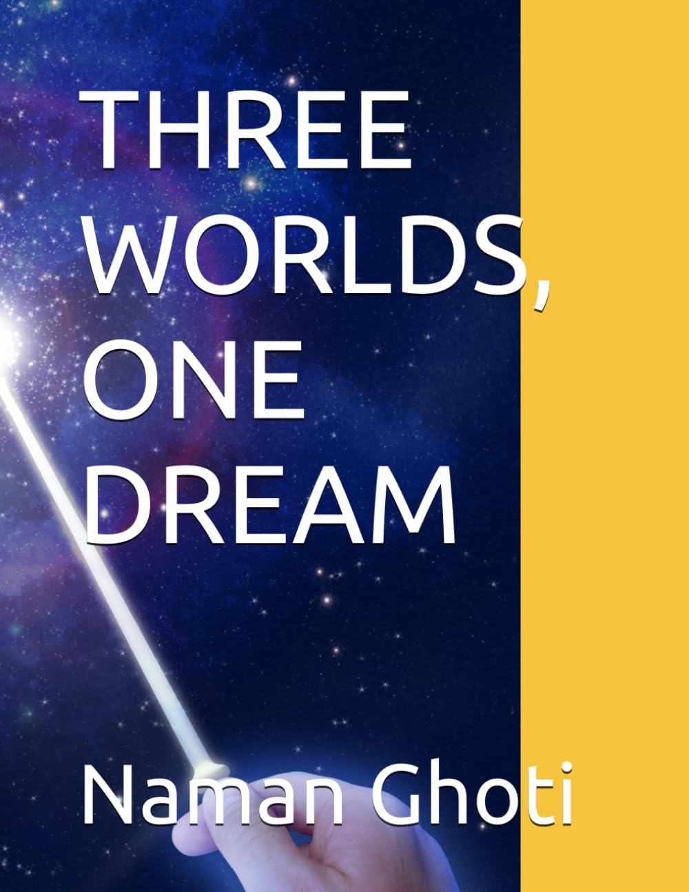 THREE WORLDS, ONE DREAM