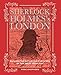 Sherlock Holmes's London: Explore the city in the footsteps of the great detective