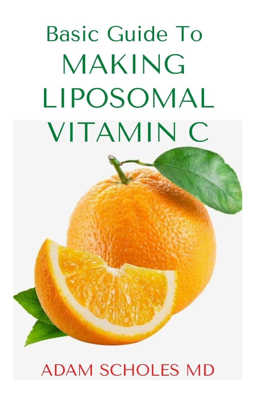Buy Basic Guide to Making Liposomal Vitamin C All You Need To Know