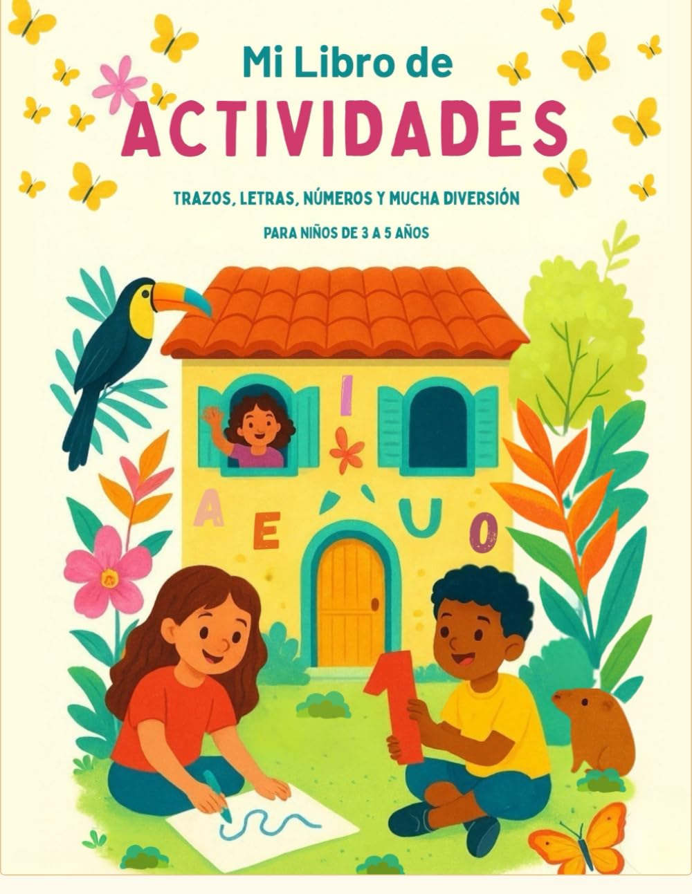 Mi libro de actividades: Trazos, letras, números y mucha diversión