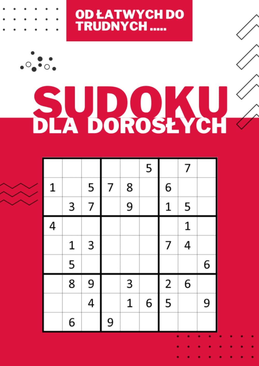 Sudoku dla dorosłych: zagadki Sudoku z rozwiązaniami - od łatwych do trudnych - pomysł na prezent