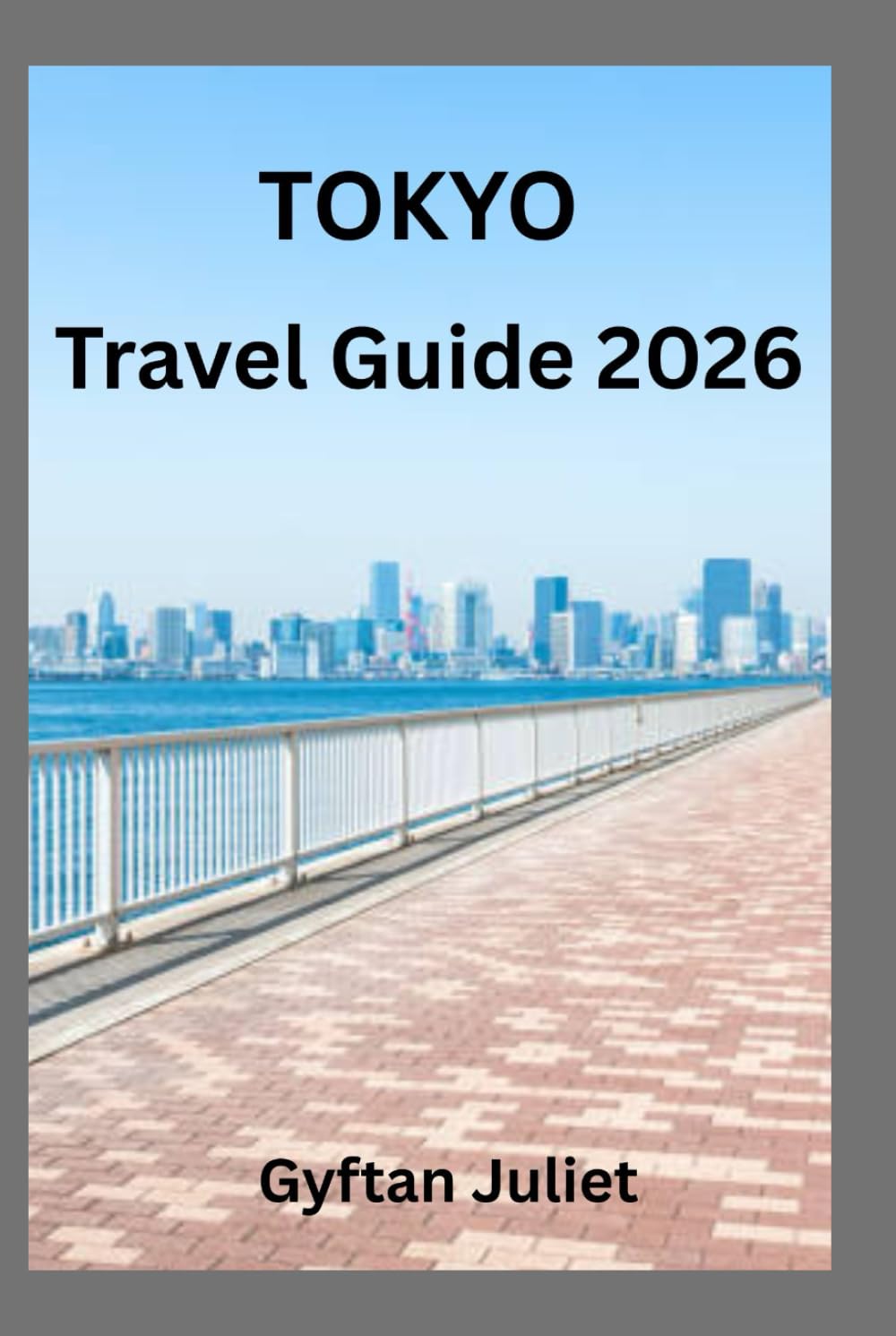 Tokyo Travel Guide 2026: Explore the Best of Tokyo's Culture, Attractions, Hidden Gems, and Practical Travel Tips for an Unforgettable Journey