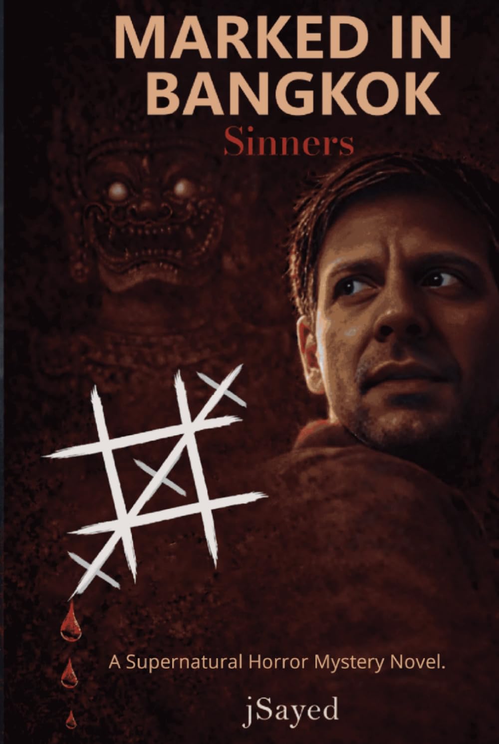 Marked In Bangkok: Sinners: A Supernatural Horror Mystery Novel